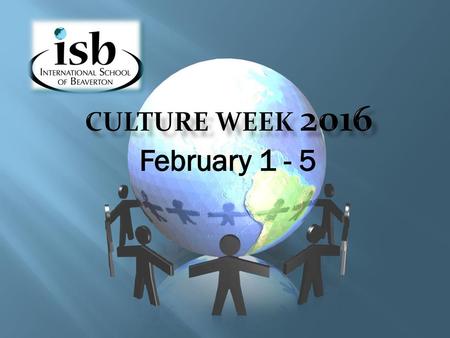 Culture Week 2016 February 1 - 5.