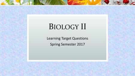 Learning Target Questions Spring Semester 2017