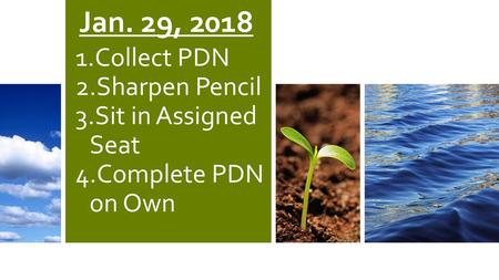 Collect PDN Sharpen Pencil Sit in Assigned Seat Complete PDN on Own