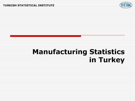 Manufacturing Statistics in Turkey