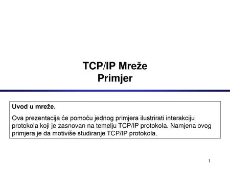 TCP/IP Mreže Primjer Uvod u mreže.