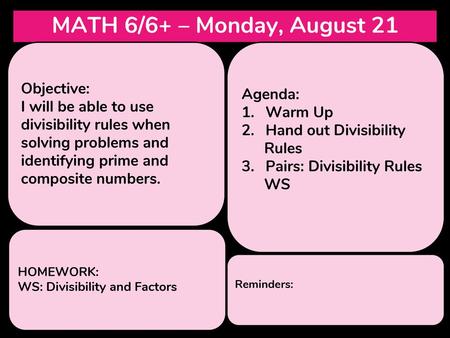 MATH 6/6+ – Monday, August 21 Objective: Agenda: