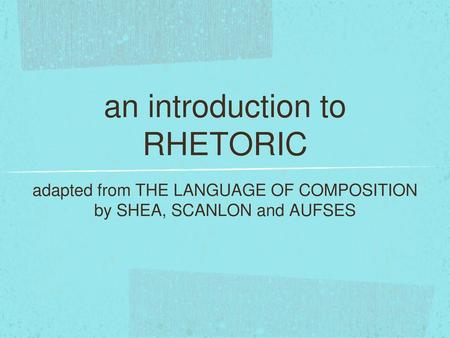 an introduction to RHETORIC
