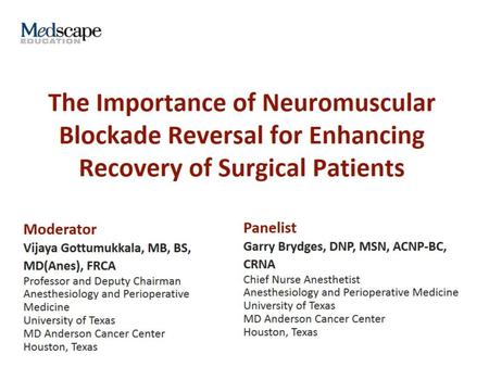 Program Goals. The Importance of Neuromuscular Blockade Reversal for Enhancing Recovery of Surgical Patients.