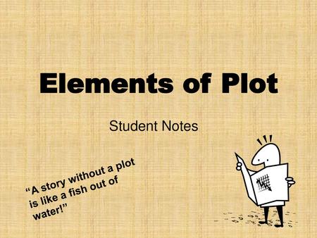 Elements of Plot Student Notes