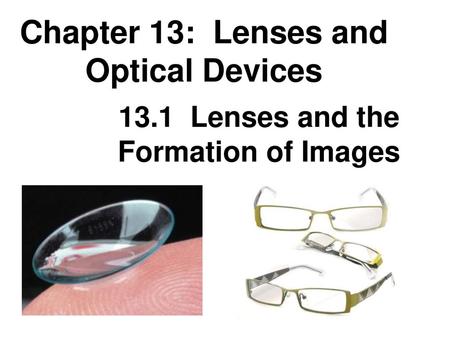 Chapter 13: Lenses and Optical Devices