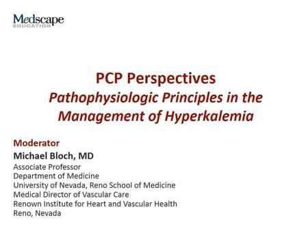 PCP Perspectives Pathophysiologic Principles in the Management of Hyperkalemia.