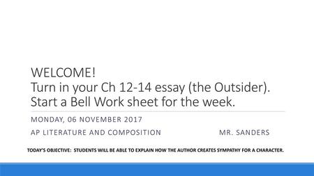 monday, 06 november 2017 AP Literature and Composition Mr. sanders