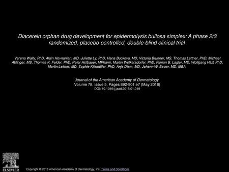 Diacerein orphan drug development for epidermolysis bullosa simplex: A phase 2/3 randomized, placebo-controlled, double-blind clinical trial  Verena Wally,