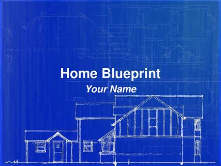 Home Blueprint Your Name.
