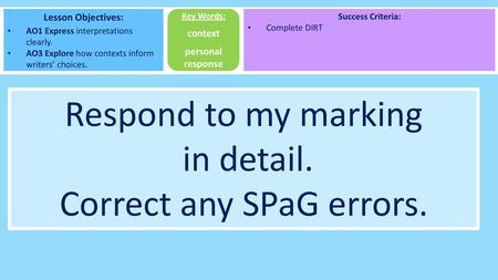 Correct any SPaG errors.