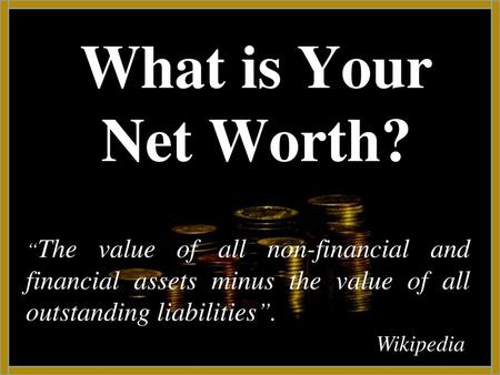 What is Your Net Worth? Wikipedia