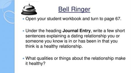 Bell Ringer Open your student workbook and turn to page 67.