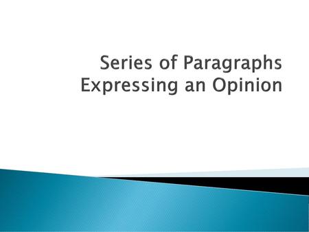 Series of Paragraphs Expressing an Opinion