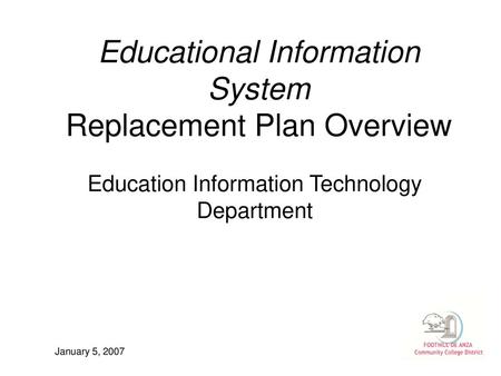 Educational Information System Replacement Plan Overview