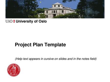 Project Plan Template (Help text appears in cursive on slides and in the notes field)