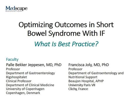 Optimizing Outcomes in Short Bowel Syndrome With IF