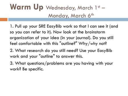 Warm Up Wednesday, March 1st – Monday, March 6th