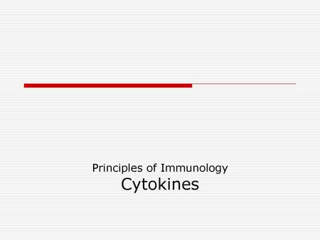 Principles of Immunology Cytokines