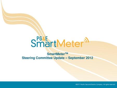 SmartMeterTM Steering Committee Update – September 2012