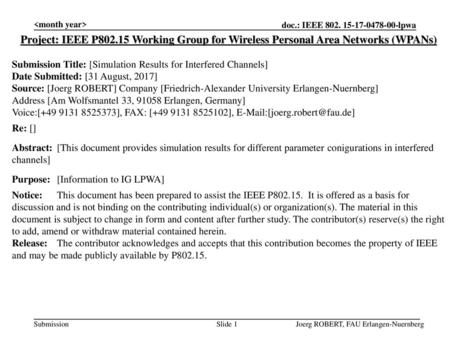  Project: IEEE P802.15 Working Group for Wireless Personal Area Networks (WPANs) Submission Title: [Simulation Results for Interfered Channels]