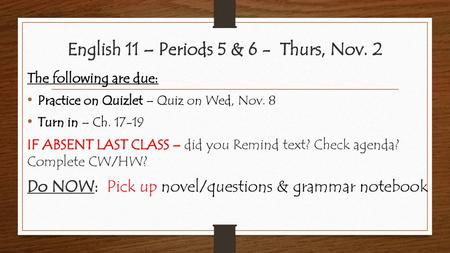 English 11 – Periods 5 & 6 - Thurs, Nov. 2