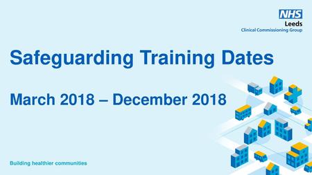 Safeguarding Training Dates March 2018 – December 2018