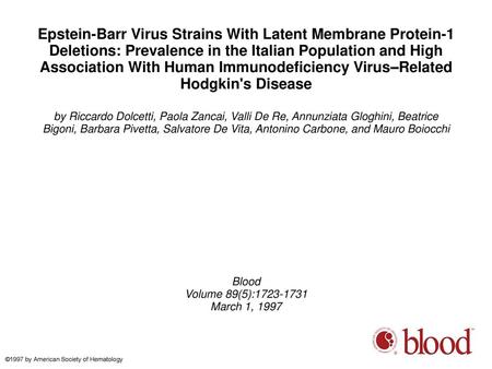 Epstein-Barr Virus Strains With Latent Membrane Protein-1 Deletions: Prevalence in the Italian Population and High Association With Human Immunodeficiency.