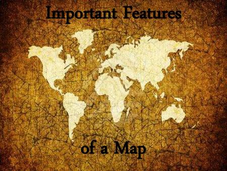 Important Features of a Map