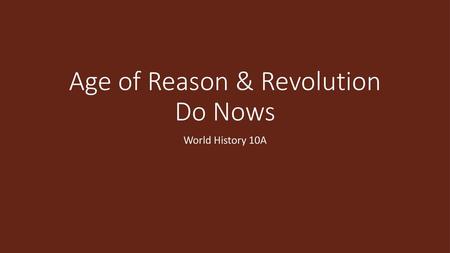 Age of Reason & Revolution Do Nows