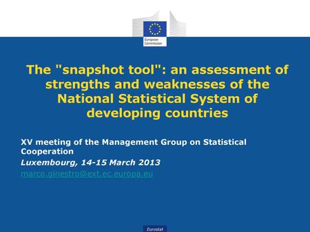 The snapshot tool: an assessment of strengths and weaknesses of the National Statistical System of developing countries XV meeting of the Management.