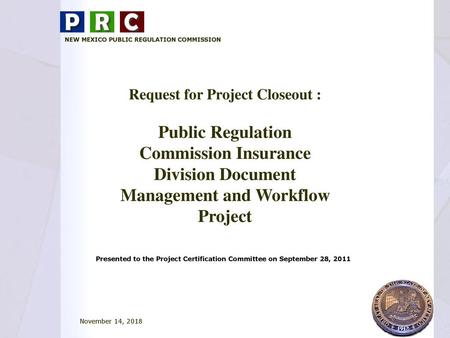 Presented to the Project Certification Committee on September 28, 2011