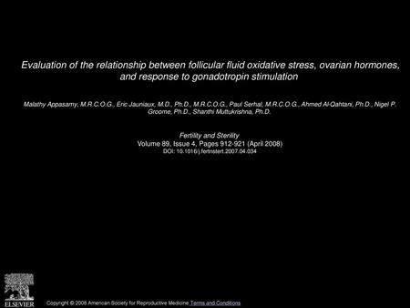 Evaluation of the relationship between follicular fluid oxidative stress, ovarian hormones, and response to gonadotropin stimulation  Malathy Appasamy,