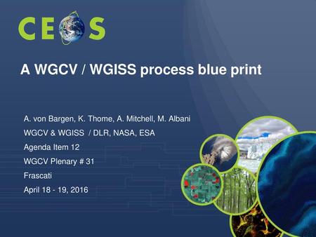 A WGCV / WGISS process blue print