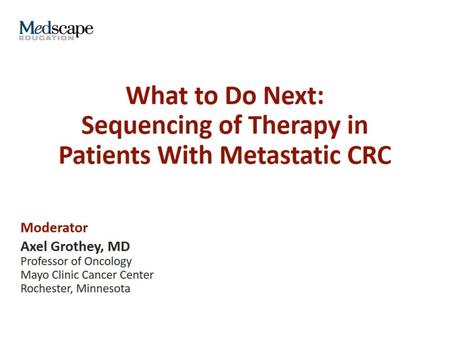 What to Do Next: Sequencing of Therapy in Patients With Metastatic CRC