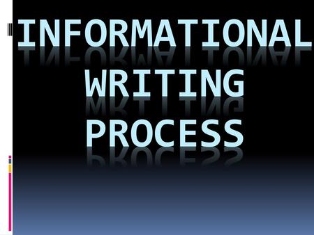 Informational Writing Process