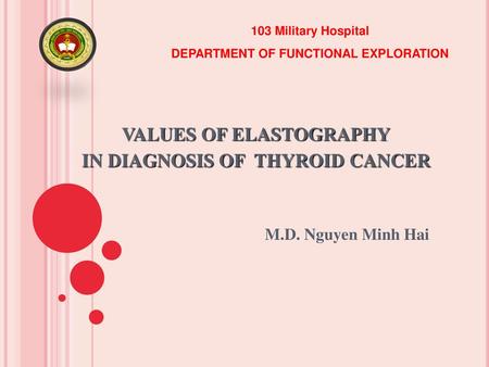 VALUES OF ELASTOGRAPHY IN DIAGNOSIS OF THYROID CANCER