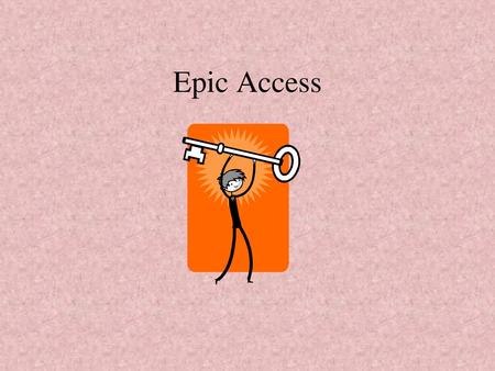 Epic Access.