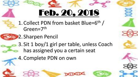 Feb. 20, 2018 Collect PDN from basket Blue=6th / Green=7th