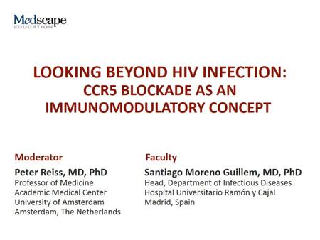 Introduction. Looking Beyond HIV Infection: CCR5 Blockade as an Immunomodulatory Concept 