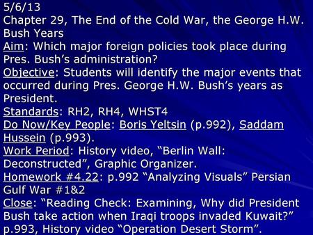 5/6/13 Chapter 29, The End of the Cold War, the George H. W