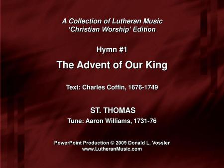 The Advent of Our King Hymn #1 ST. THOMAS