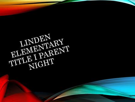 Linden Elementary Title I Parent Night
