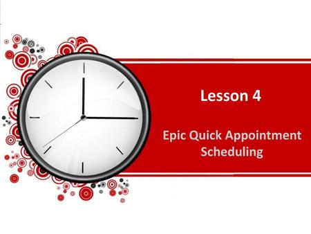 Epic Quick Appointment Scheduling