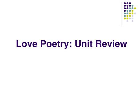 Love Poetry: Unit Review