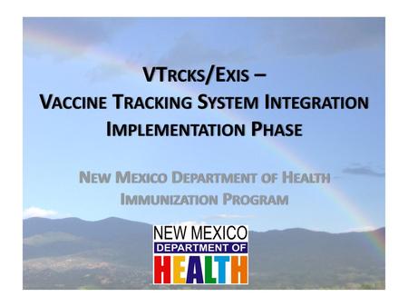 VTrcks/Exis – Vaccine Tracking System Integration Implementation Phase