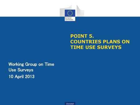 Point 5. Countries plans on Time Use Surveys