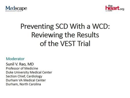 Preventing SCD With a WCD: Reviewing the Results of the VEST Trial