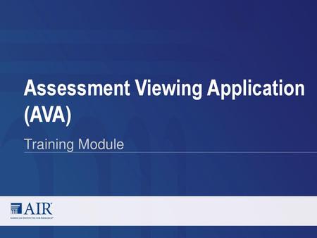 Assessment Viewing Application (AVA)