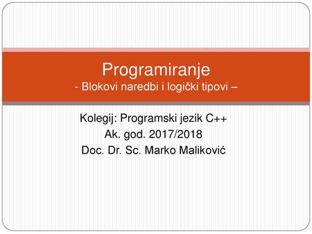 Programiranje - Blokovi naredbi i logički tipovi –